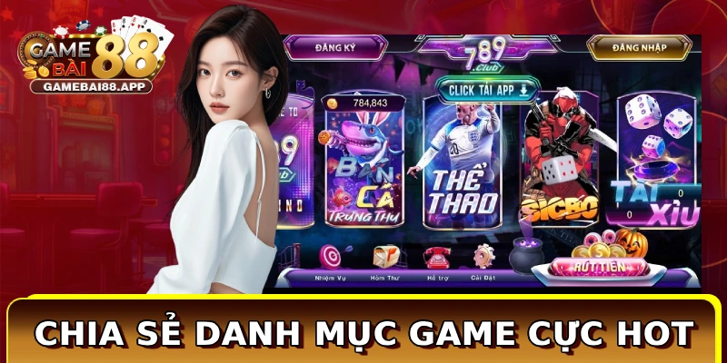Chia sẻ danh mục game cực hot