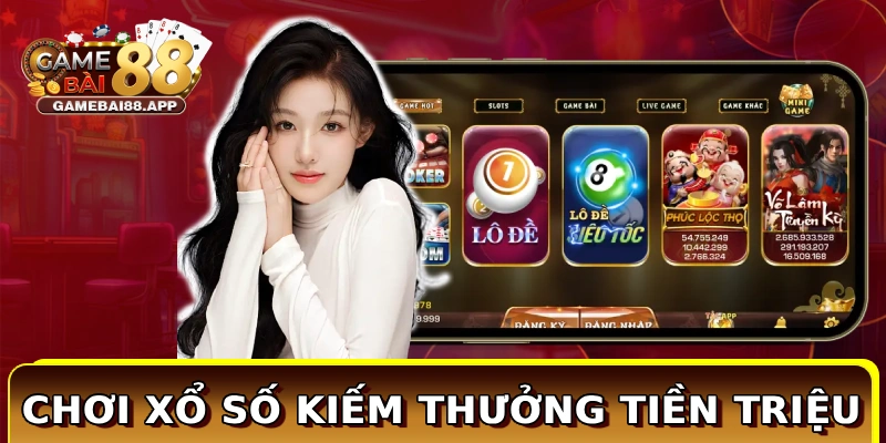 Chơi xổ số kiếm thưởng tiền triệu