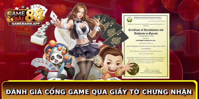 Đánh giá cổng game qua giấy tờ chứng nhận