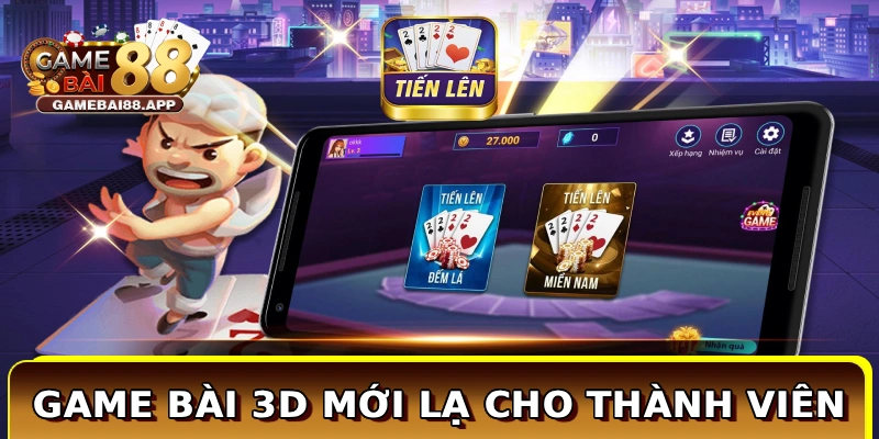 Game bài 3D mới lạ cho thành viên