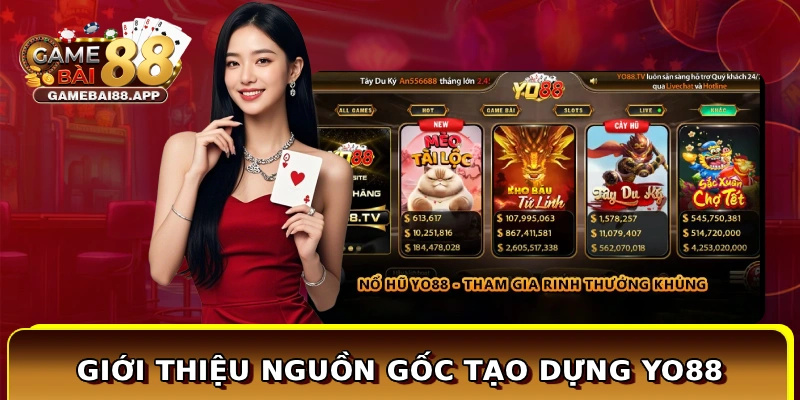 Giới thiệu nguồn gốc tạo dựng Yo88