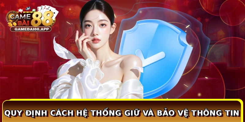 Quy định cách hệ thống giữ và bảo vệ thông tin