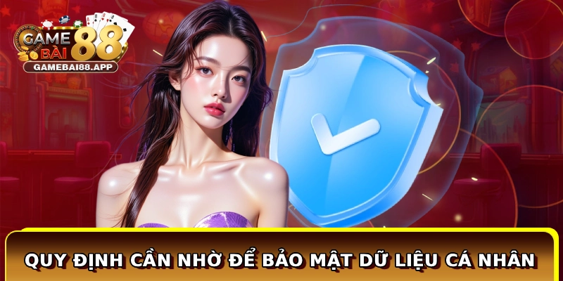 Quy định cần nhờ để bảo mật dữ liệu cá nhân 