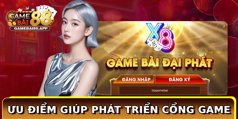 Ưu điểm giúp phát triển cổng game